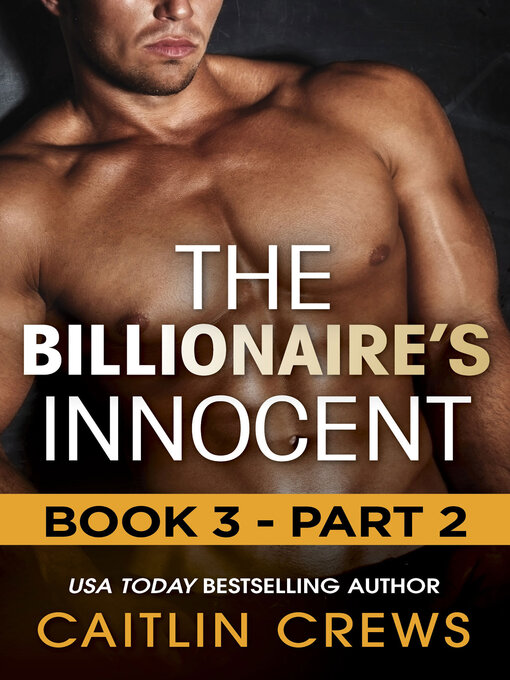 Title details for The Billionaire's Innocent--Part 2 by Caitlin Crews - Available